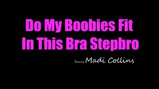Pareja Do My Boobies Fit This Bra Stepbro With On Pornhd - Madi Collins Reverse
