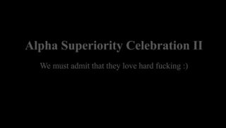 Juicy Alpha superiority celebration ii Enema