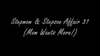 Petera Stepmom & Stepson Affair 31 (Mom Wants More!) iChan