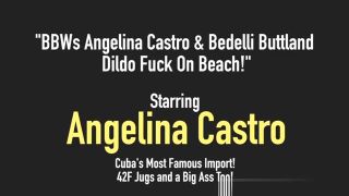 HollywoodLife BBWs Angelina Castro & Bedelli Buttland Dildo Fuck On Beach! Bigcock