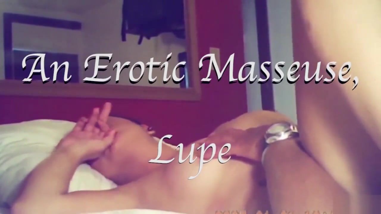 Amateur Cum An Erotic Masseuse, Lupe, by Party Manny Gaygroupsex - 1