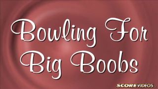 i-Sux Bowling For Big Boobs - ScoreVideos TheSuperficial