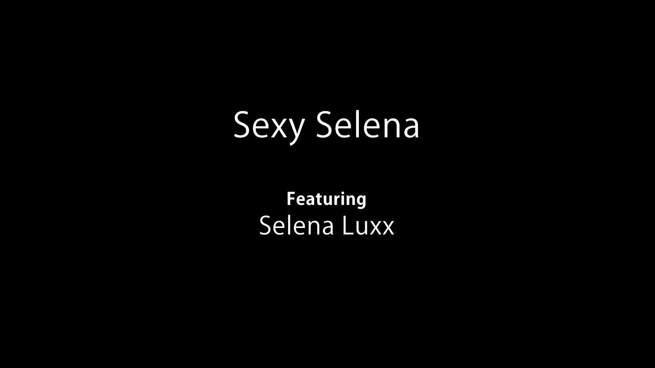 Morazzia Selena Luxx Sexy Selena Youporn